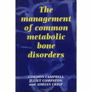 The Management of Common Metabolic Bone Disorders