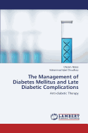 The Management of Diabetes Mellitus and Late Diabetic Complications