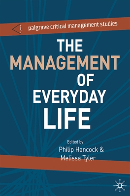 The Management of Everyday Life - Hancock, Philip, and Tyler, Melissa