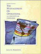 The Management of Operations: A Conceptual Emphasis