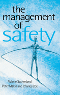 The Management of Safety: The Behavioural Approach to Changing Organizations