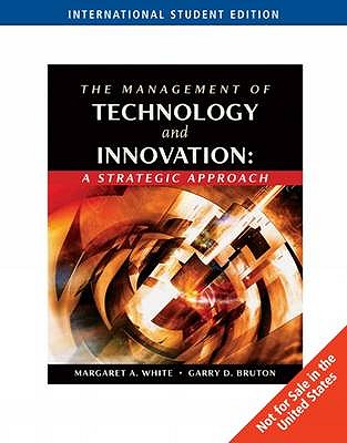 The Management of Technology and Innovation: A Strategic Application - White, Margaret, and Bruton, Garry