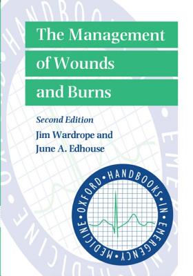 The Management of Wounds and Burns - Wardrope, Jim
