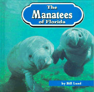 The Manatees of Florida - Lund, Bill