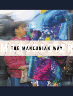The Mancunian Way: Photographs of Manchester