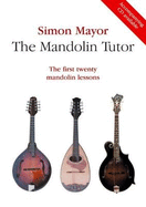 The Mandolin Tutor: The First Twenty Mandolin Lessons