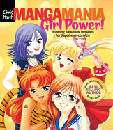 The Manga Artist's Coloring Book: Girl Power!: Fun Female Characters to Color