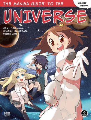 The Manga Guide to the Universe - Ishikawa, Kenji, and Kawabata, Kiyoshi, and Hiiragi, Yutaka