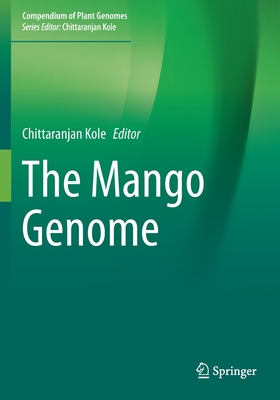 The Mango Genome - Kole, Chittaranjan (Editor)