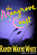The Mangrove Coast - White, Randy Wayne