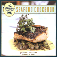 The Manhattan Ocean Club Seafood Cookbook