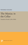 The Maniac in the Cellar: Sensation Novels of the 1860s