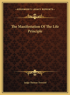 The Manifestation of the Life Principle