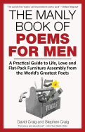 The Manly Book of Poems for Men: A Practical Guide to Life, Love and Flat-Pack Furniture Assembly from the World's Greatest Poets