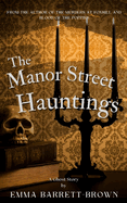 The Manor Street Hauntings
