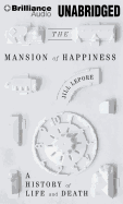 The Mansion of Happiness: A History of Life and Death