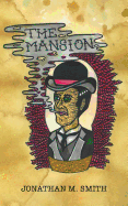 The Mansion - Smith, Jonathan M