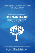 The Mantle of Prosperity: Entering Into Covenant Blessings 30 Day Planner