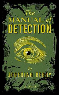 The Manual of Detection - Berry, Jedediah