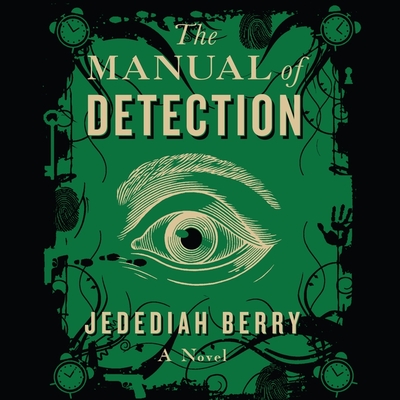 The Manual of Detection - Berry, Jedediah, and Larkin, Pete (Read by)