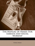 The Manual of Praise: For Sabbath and Social Worship