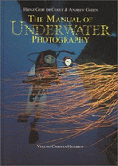 The manual of underwater photography. - Couet, Heinz-Gert de, and Green, Andrew