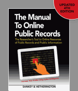 The Manual to Online Public Records: The Researcher's Tool to Online Resources of Public Records and Public Information