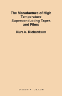 The Manufacture of High Temperature Superconducting Tapes and Films