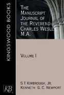 The Manuscript Journal of the Reverend Charles Wesley, M.A.: Volume 1