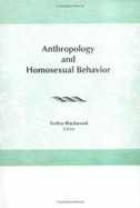 The Many Faces of Homosexuality: Anthropological Approaches to Homosexual Behavior