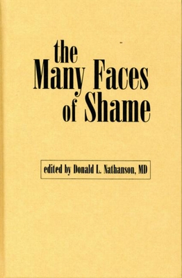 The Many Faces of Shame - Nathanson, Donald L (Editor)