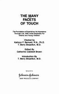 The Many Facets of Touch: The Foundation of Experience, Its Importance Through Life, with Initial Emphasis for Infants and Young Children - Brown, Catherine Caldwell