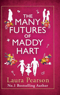 The Many Futures of Maddy Hart: BRAND NEW from the No.1 bestselling author of The Last List of Mabel Beaumont for 2025