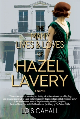 The Many Lives & Loves of Hazel Lavery - Cahall, Lois