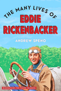 The Many Lives of Eddie Rickenbacker
