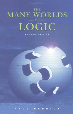 The Many Worlds of Logic - Herrick, Paul