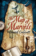 The Map of Marvels - Calcutt, David
