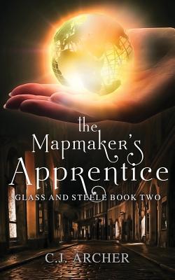 The Mapmaker's Apprentice - Archer, C J