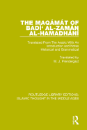 The Maqmt of Bad' al-Zamn al-Hamadhn: Translated From The Arabic With An Introduction and Notes Historical and Grammatical