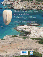 The Marble Finds from Kavos and the Archaeology of Ritual