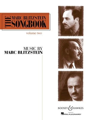 The Marc Blitzstein Songbook - Volume 2 - Blitzstein, Marc (Composer), and Lehrman, Leonard (Editor)