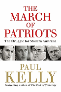The March of Patriots: The Struggle for Modern Australia