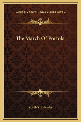 The March Of Portola - Eldredge, Zoeth Skinner