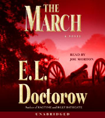 The March - Doctorow, E L, Mr., and Morton, Joe (Read by)