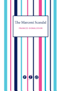 The Marconi Scandal - Donaldson, Frances
