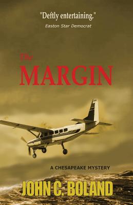 The Margin: A Chesapeake Mystery - Boland, John C