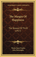 The Margin of Happiness: The Reward of Thrift (1917)