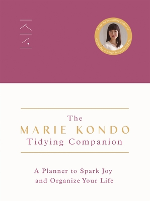 The Marie Kondo Tidying Companion: A Planner to Spark Joy and Organize Your Life - Kondo, Marie