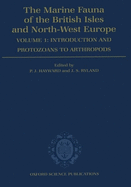 The Marine Fauna of the British Isles and North-West Europe: Volume I: Introduction and Protozoans to Arthropods