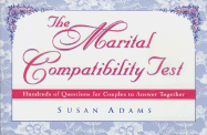 The Marital Compatibility Test: Hundreds of Questions for Couples to Answer Together